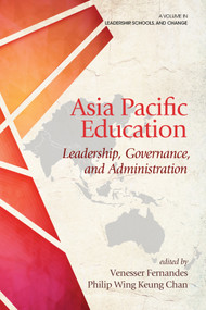 Asia Pacific Education (Leadership, Governance and Administration) by Vanesser Fernandes, Phillip Wing Keung Chan, 9781641135214