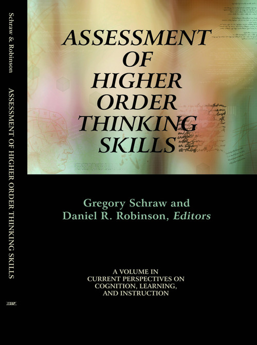 Assessment of Higher Order Thinking Skills by Gregory Schraw, Daniel H. Robinson, 9781617355059