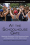 At the Schoolhouse Gate (Stakeholder Perceptions of First Amendment Rights and Responsibilities in U.S. Public Schools) by Nancy C. Patterson, Prentice T. Chandler, 9781648027246