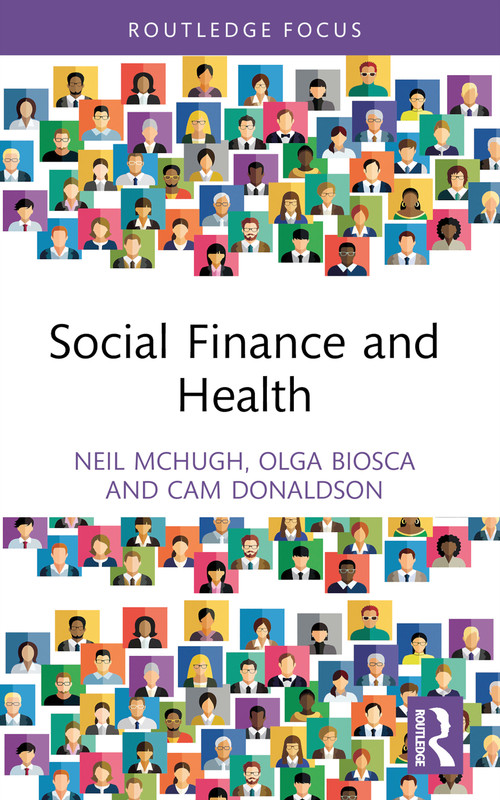 Social Finance and Health - 9781032304748 by Neil McHugh, Olga Biosca, Cam Donaldson, 9781032304748