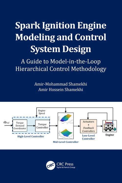 Spark Ignition Engine Modeling and Control System Design (A Guide to Model-in-the-Loop Hierarchical Control Methodology) - 9781032346151 by Amir-Mohammad Shamekhi, Amir Hossein Shamekhi, 9781032346151