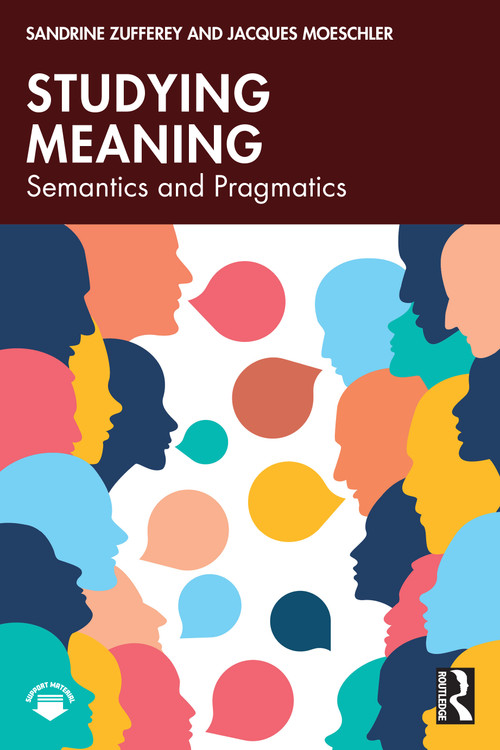 Studying Meaning (Semantics and Pragmatics) by Sandrine Zufferey, Jacques Moeschler, 9781041058328