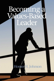 Becoming a Values-Based Leader - 9781617357893 by Homer H. Johnson, 9781617357893