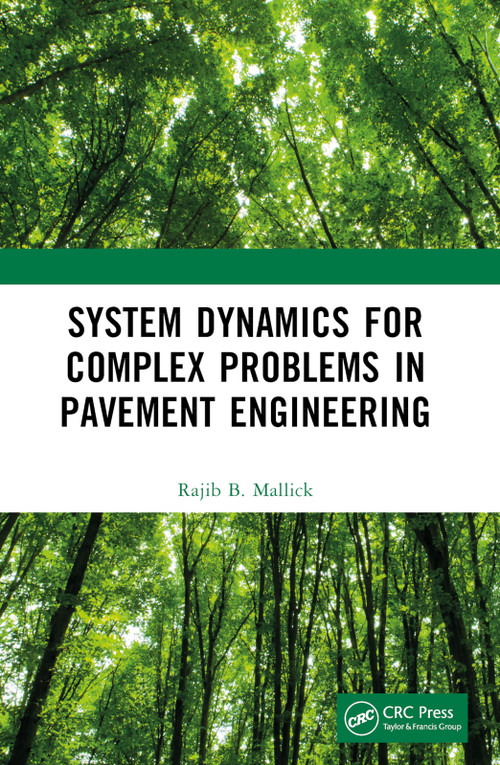 System Dynamics for Complex Problems in Pavement Engineering by Rajib Mallick, 9781032385563