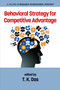 Behavioral Strategy for Competitive Advantage by T. K. Das, 9781641134354