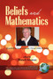 Beliefs and Mathematics (Festschrift in Honor of Guenter Toerner's 60th Birthday) by Bharath Sriraman, 9781593118686