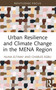 Urban Resilience and Climate Change in the MENA Region - 9781032425436 by Nuha Eltinay, Charles Egbu, 9781032425436