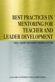 Best Practices in Mentoring for Teacher and Leader Development by Linda J. Searby, Susan K. Brondyk, 9781681232980