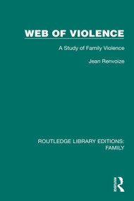 Web of Violence (A Study of Family Violence) by Jean Renvoize, 9781032532301