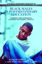 Black Males in Postsecondary Education (Examining Their Experiences in Diverse Institutional Contexts) by Adriel A. Hilton, J. Luke Wood, Chance W. Lewis, 9781617359323