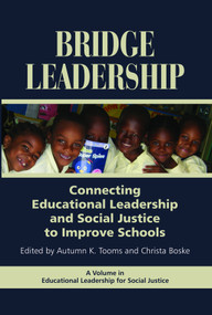 Bridge Leadership (Connecting Educational Leadership and Social Justice to Improve Schools) by Autumn K. Toons, Christa Boska, 9781607523499