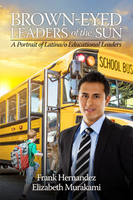Brown-Eyed Leaders of the Sun by Frank Hernandez, Elizabeth T. Murakami, 9781681234496