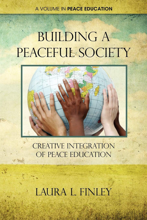 Building a Peaceful Society (Creative Integration of Peace Education) by Laura L. Finley, 9781617354564