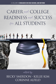 Career and College Readiness and Success for All Students by Becky Smerdon, Kellie Kim, Corinne Alfeld, 9781641131520