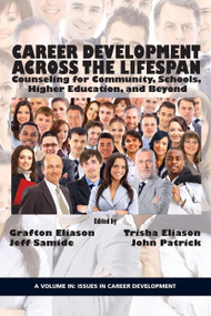 Career Counseling Across the Lifespan (Community, School, and Higher Education) by Grafton T. Eliason, Trisha Eliason, Jeff L. Samide, John Patrick, 9781623965471
