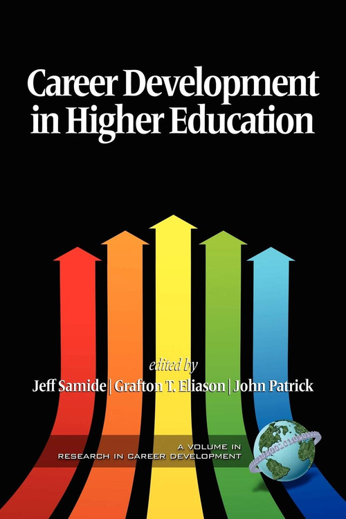 Career Development in Higher Education by Jeff Samide, Grafton T. Eliason, John Patrick, 9781617355080