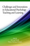 Challenges and Innovations in Educational Psychology Teaching and Learning by M. Cecil Smith, Nancy DeFrates-Densch, 9781681233963