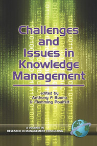 Challenges and Issues in Knowledge Management by Anthony F. Buono, Flemming Poulfelt, 9781593114190