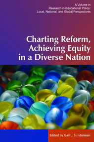 Charting Reform, Achieving Equity in a Diverse Nation by Gail L. Sunderman, 9781623962715