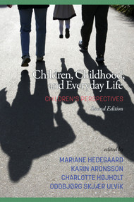 Children, Childhood, and Everyday Life (Children's Perspectives) - 9781641131698 by Mariane Hedegaard, Karin Aronsson, Charlotte Højholt, Oddbjørg Skjær Ulvik, 9781641131698