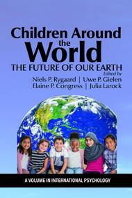 Children Around the World (The Future of Our Earth) by Niels P. Rygaard, Uwe P. Gielen, Elaine P. Congress, Julia Larock, 9798887305806