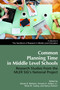 Common Planning Time in Middle Level Schools (Research Studies from the Mler Sig's National Project) by Steven B. Mertens, Vincent A. Anfara Jr., Micki M. Caskey, Nancy Flowers, 9781623961022