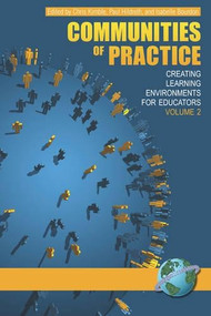 Communities of Practice Vol 2 (Creating Learning Environments for Educators) by Chris Kimble, Paul Hildreth, Isabelle Bourdon, 9781593118648