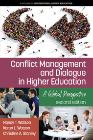Conflict Management and Dialogue in Higher Education (A Global Perspective) by Nancy T. Watson, Karan L. Watson, Christine A. Stanley, 9781641130936