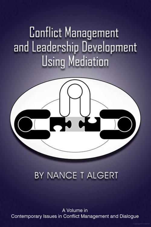 Conflict Management and Leadership Development Using Mediation - 9781648022593 by Nance T. Algert, 9781648022593