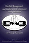 Conflict Management and Leadership Development Using Mediation - 9781648022593 by Nance T. Algert, 9781648022593