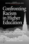 Confronting Racism in Higher Education (Problems and Possibilities for Fighting Ignorance, Bigotry and Isolation) by Jeffrey S. Brooks, Noelle Witherspoon Arnold, 9781623961565
