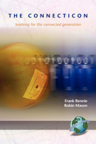 The Connecticon (Learning for the Connected Generation) by Frank Rennie, Robin Mason, 9781593112097