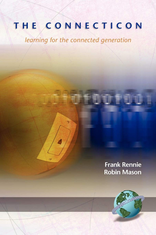 The Connecticon (Learning for the Connected Generation) by Frank Rennie, Robin Mason, 9781593112097