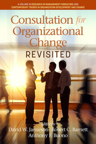 Consultation for Organizational Change Revisited by David W. Jamieson, Robert C. Barnett, Anthony F. Buono, 9781681234311
