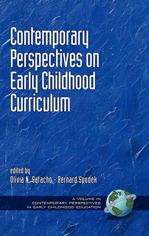 Contemporary Influences in Early Childhood Curriculum by Olivia N. Saracho, Bernard Spodek, 9781930608269