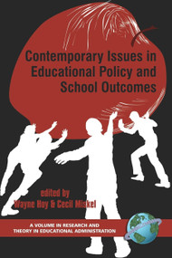 Contemporary Issues in Educational Policy and School Outcomes by Wayne K. Hoy, Cecil G. Miskel, 9781593114770