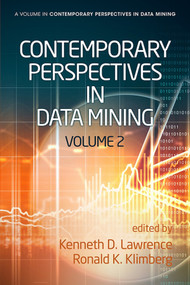 Contemporary Perspectives in Data Mining - 9781681230870 by Kenneth D. Lawrence, Ronald K. Klimberg, Kenneth D. Lawrence, Ronald K. Klimberg, 9781681230870