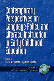 Contemporary Perspectives on Language Policy and Literacy Instruction in Early Childhood Education by Olivia N. Saracho, Bernard Spodek, 9781593111205