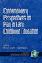Contemporary Perspectives on Play in Early Childhood Education by Olivia N. Saracho, 9781930608306