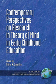 Contemporary Perspectives on Research in Theory of Mind in Early Childhood Education by Olivia N. Saracho, 9781623965112