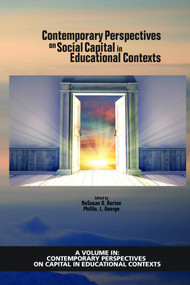 Contemporary Perspectives on Social Capital in Educational Contexts by RoSusan D. Bartee, Phillis L. George, 9781641136389