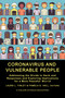 Coronavirus and Vulnerable People (Addressing the Divide in Harm and Responses and Exploring Implications for a More Peaceful World) by Laura L. Finley, Pamela D. Hall, 9781648028830