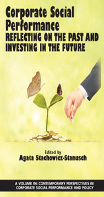 Corporate Social Performance (Reflecting on the Past and Investing in the Future) by Agata Stachowicz-Stanusch, 9781681236384
