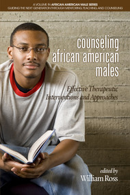 Counseling African American Males (Effective Therapeutic Interventions and Approaches) by William Ross, 9781681235493