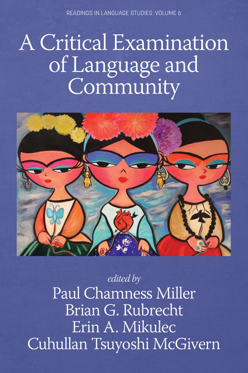 A Critical Examination of Language and Community - 9781648027680 by Paul Chamness Miller, Brian G. Rubrecht, Erin A. Mikulec, Cu-Hullan Tsuyoshi McGivern, 9781648027680