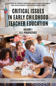Critical Issues in Early Childhood Teacher Education (US Perspectives) by Miranda Lin, Ithel Jones, 9781641137225