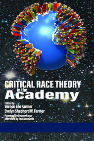 Critical Race Theory in the Academy by Vernon Lee Farmer, Evelyn Shepherd W. Farmer, 9781648021312