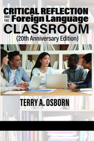 Critical Reflection and the Foreign Language Classroom by Terry A. Osborn, 9781593113131