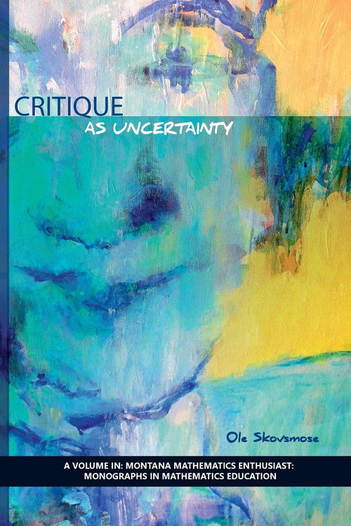 Critique as Uncertainty by Ole Skovsmose, 9781623967536