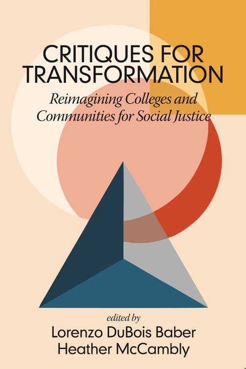 Critiques for Transformation (Reimagining Colleges and Communities for Social Justice) by Lorenzo DuBois Baber, 9798887302591